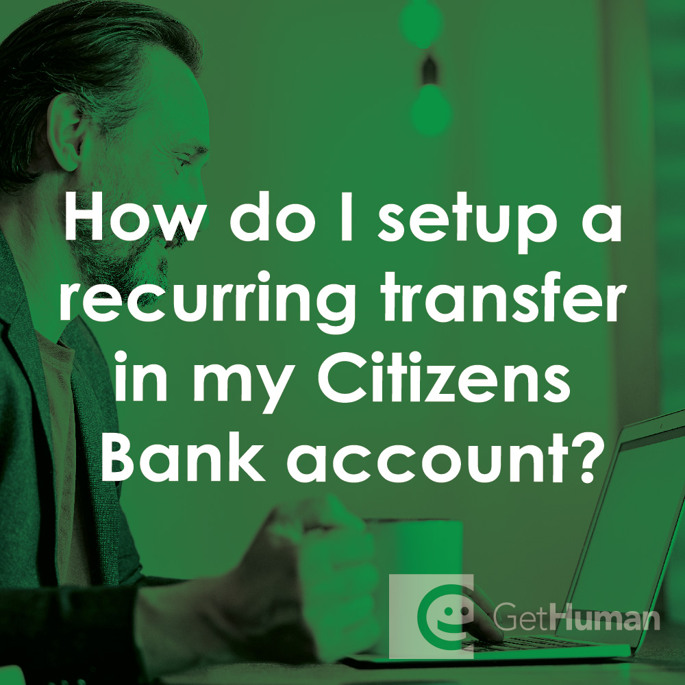 How Do I Setup a Recurring Transfer in My Citizens Bank Account?