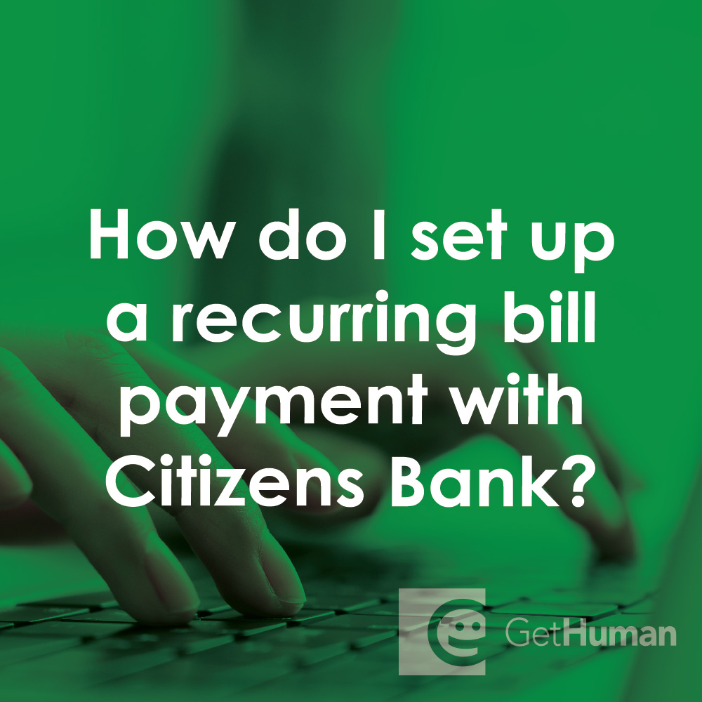 How Do I Set Up a Recurring Bill Payment with Citizens Bank?