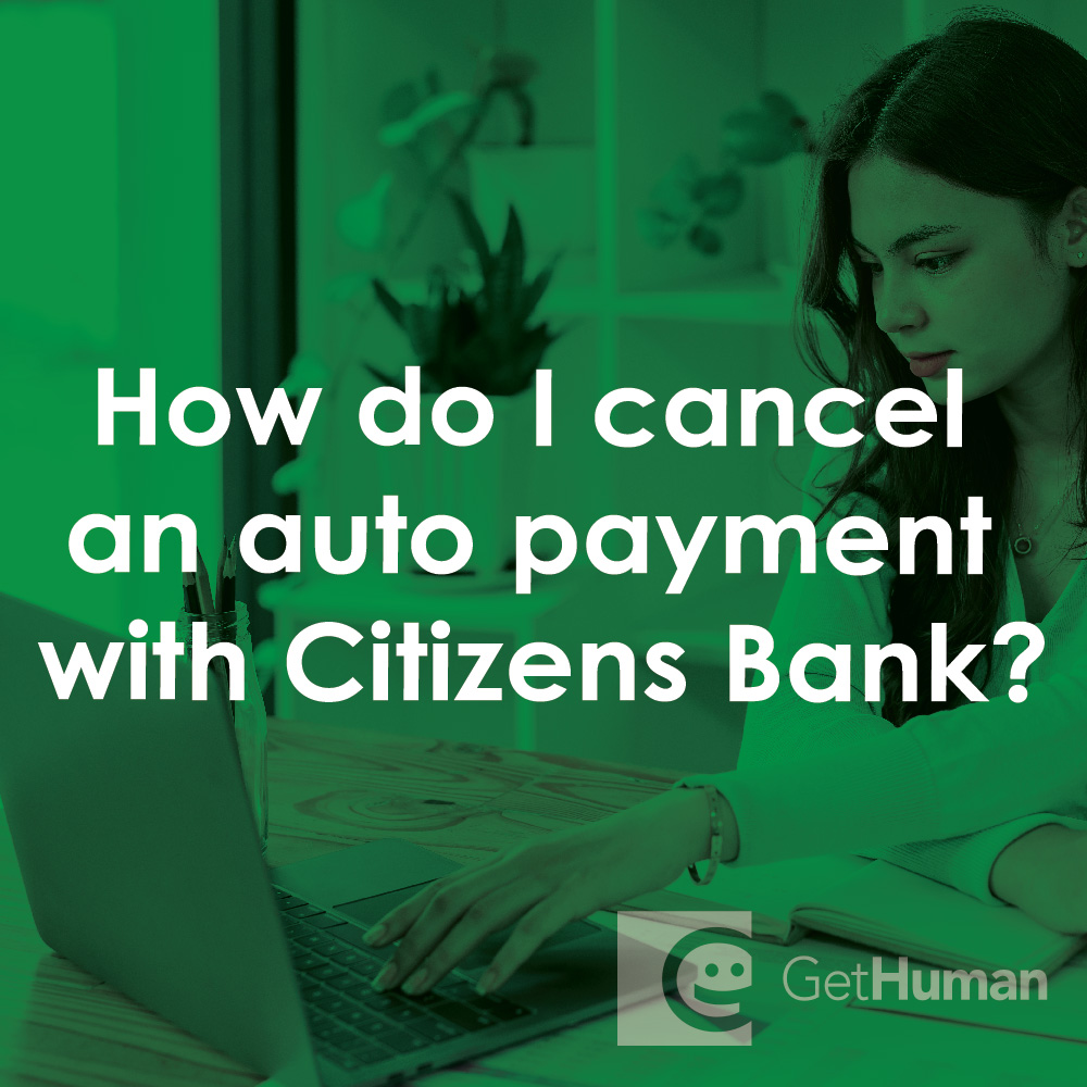 How Do I Cancel an Auto Payment with Citizens Bank?