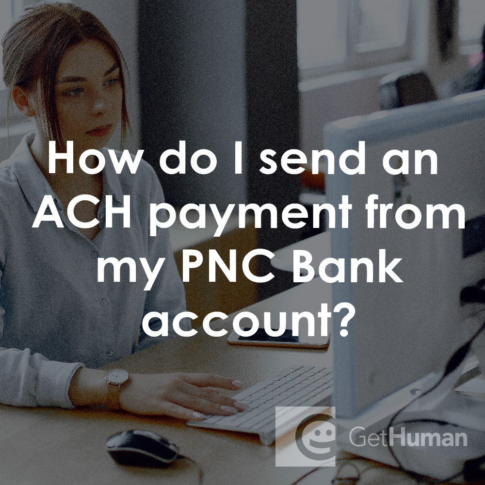 How Do I Send an Ach Payment from My PNC Bank Account?