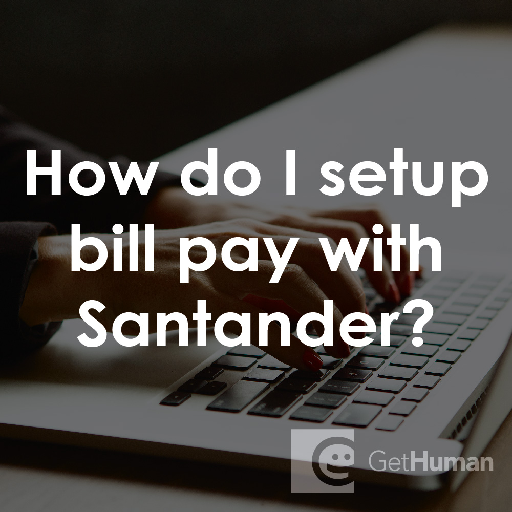 How Do I Setup Bill Pay with Santander?