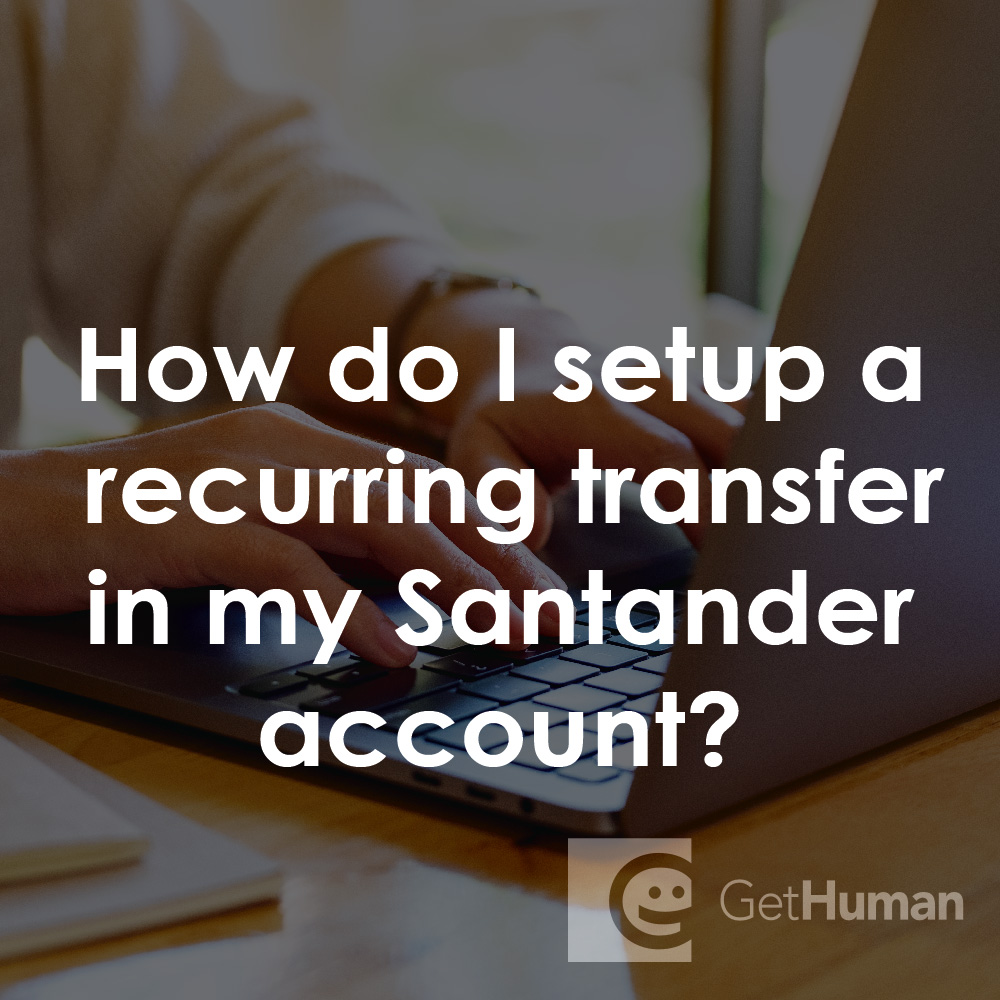 How Do I Setup a Recurring Transfer in My Santander Account?