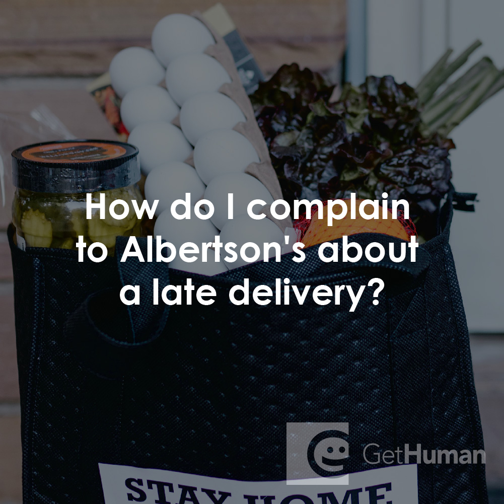 How Do I Complain to Albertsons About a Late Delivery?