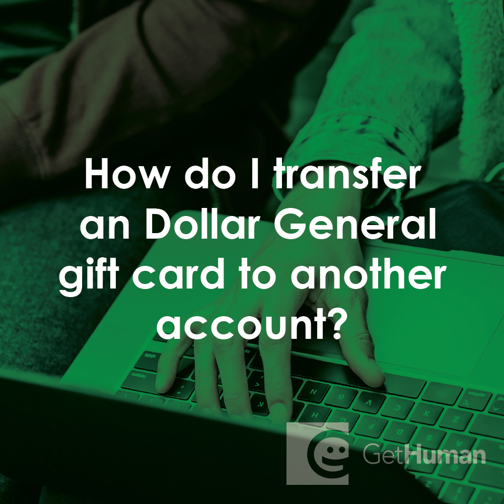 How Do I Transfer an Dollar General Gift Card to Another Account?