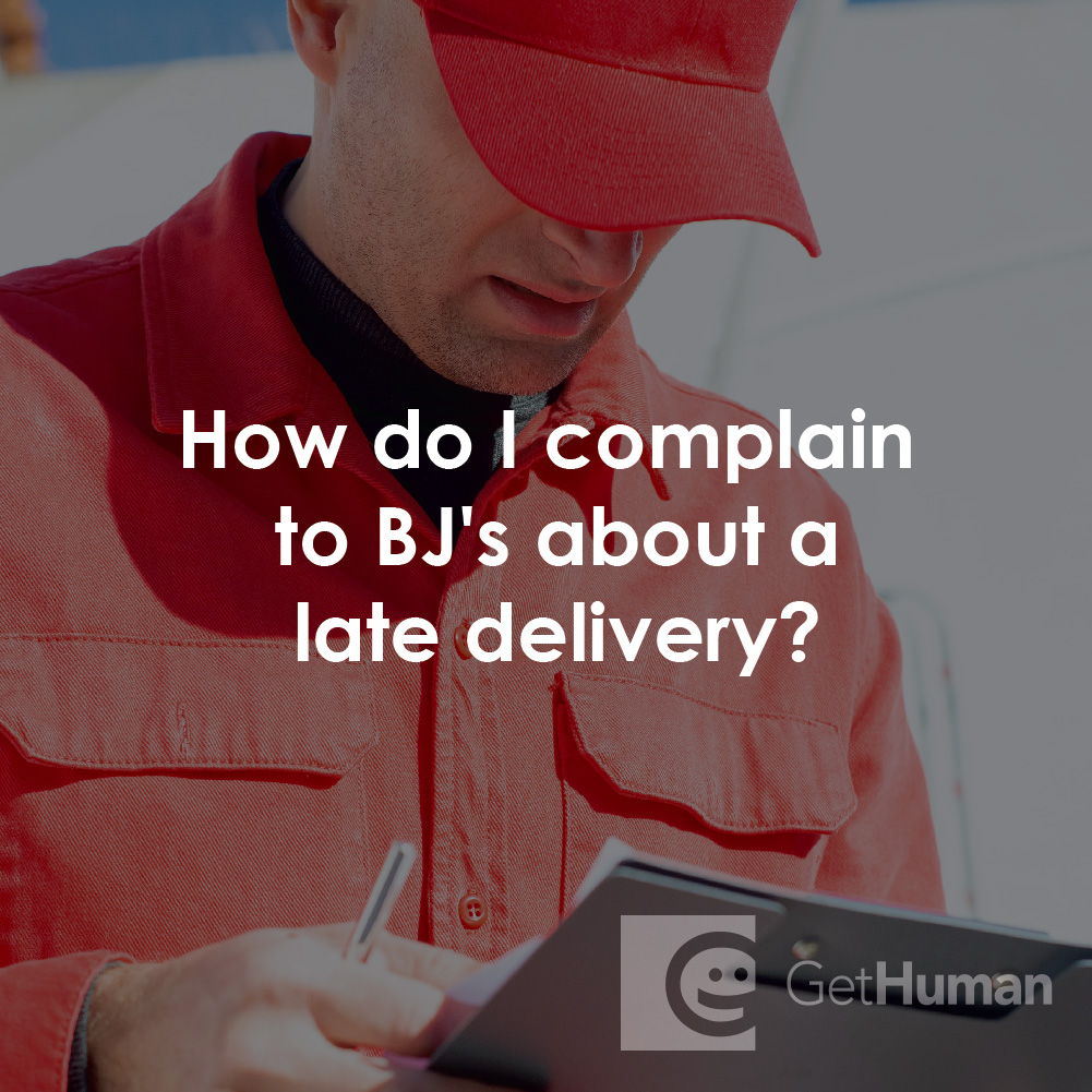 How Do I Complain to Bj's About a Late Delivery?
