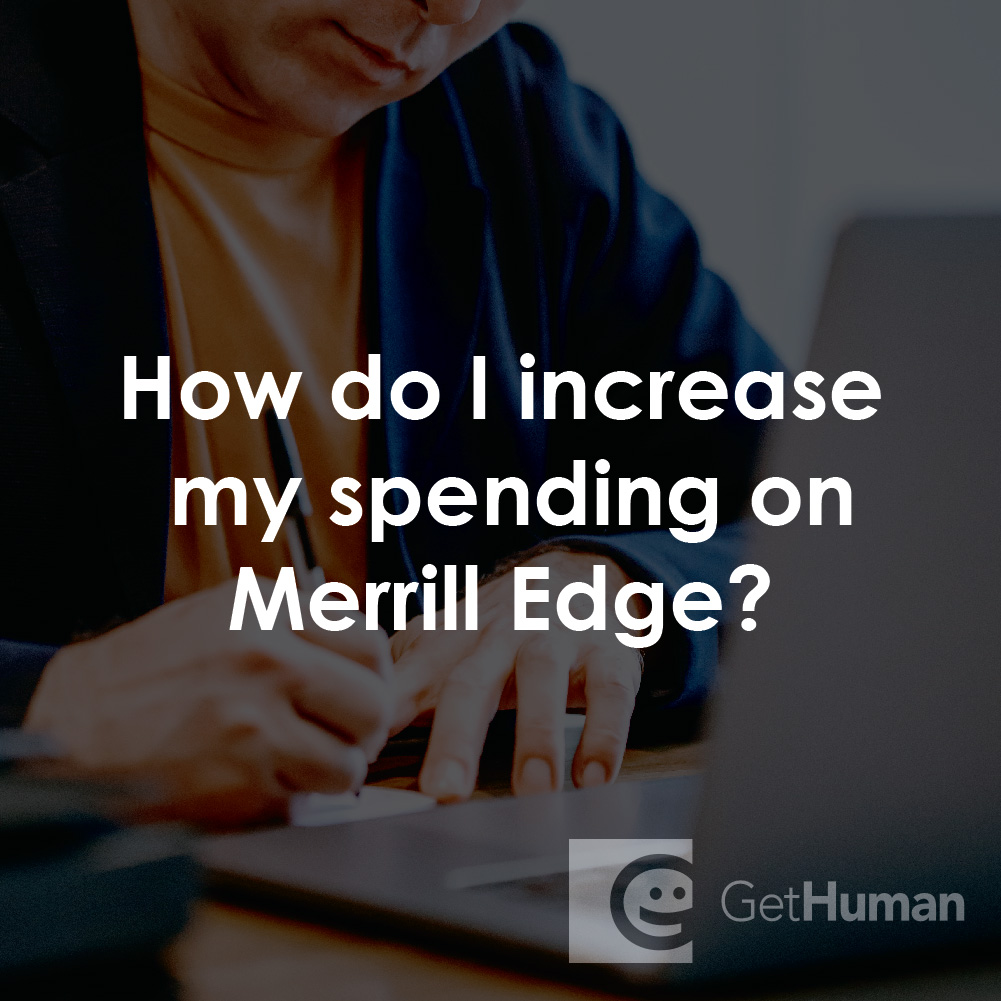 How Do I Increase My Spending on Merrill Edge?