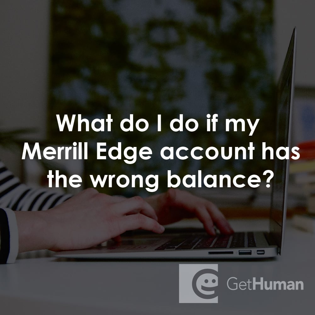 What Do I Do If My Merrill Edge Account Has the Wrong Balance?