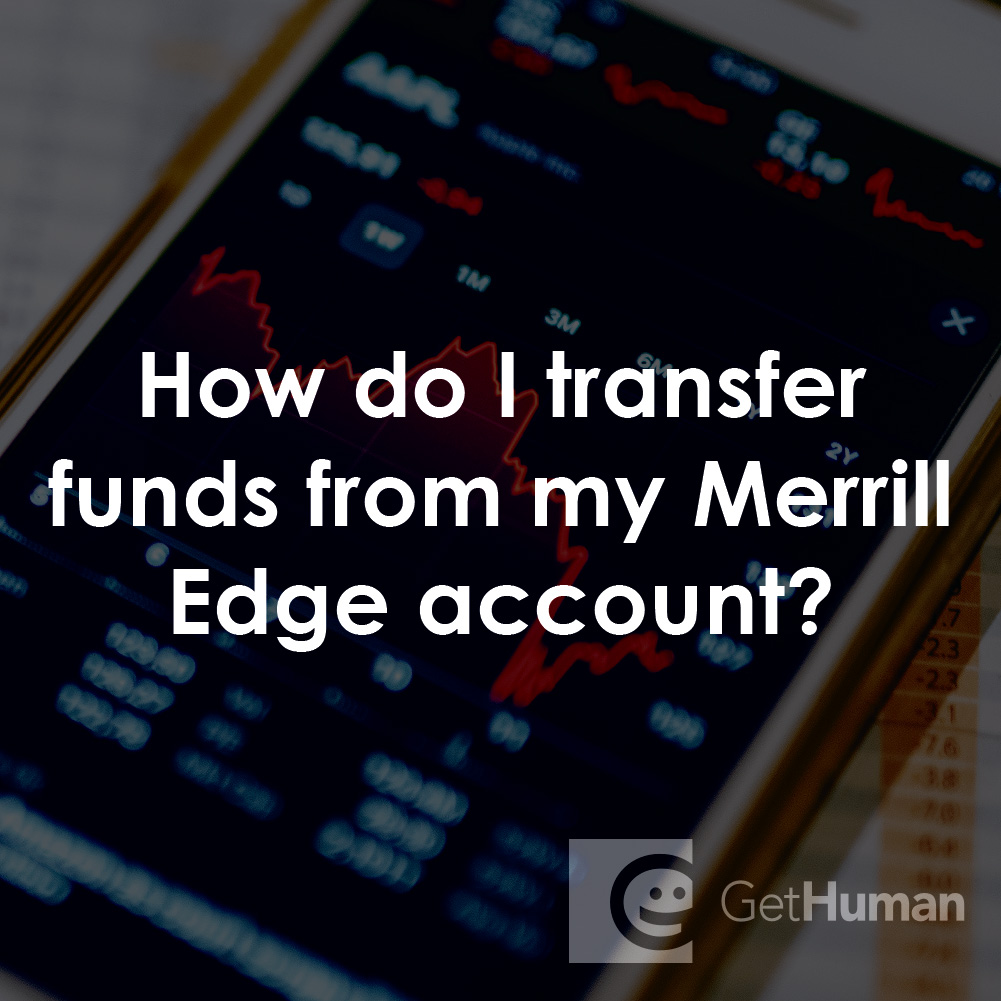 How Do I Transfer Funds from My Merrill Edge Account?