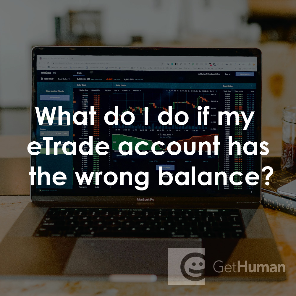 What Do I Do If My eTrade Account Has the Wrong Balance?